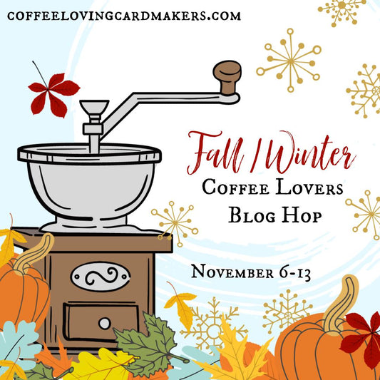 2020 Fall | Winter Coffee Lovers Blog Hop