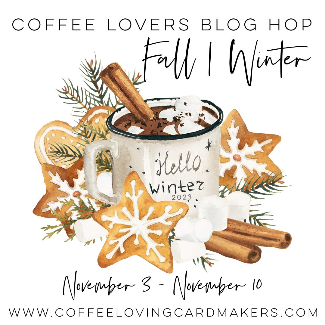 2023 Fall/Winter Coffee Lovers Blog Hop